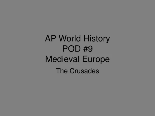 AP World History POD #9 Medieval Europe