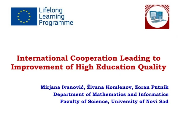 International Cooperation Leading to Improvement of High Education Quality