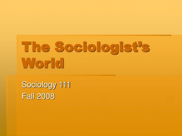 The Sociologist’s World