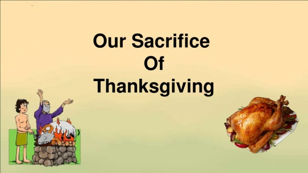 Our Sacrifice Of Thanksgiving