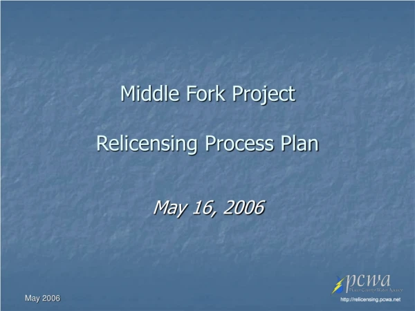 Middle Fork Project Relicensing Process Plan