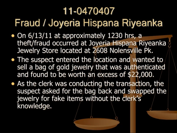 11-0470407 Fraud / Joyeria Hispana Riyeanka
