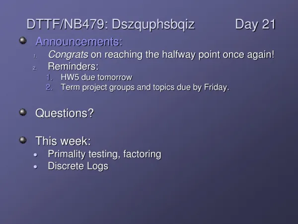 Announcements: Congrats on reaching the halfway point once again! Reminders: 	 HW5 due tomorrow