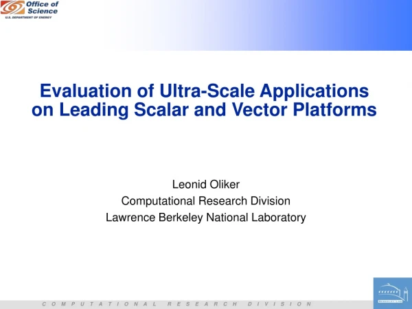 Evaluation of Ultra-Scale Applications on Leading Scalar and Vector Platforms
