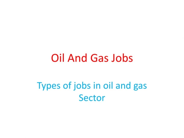 Types of jobs in oil and gas in sector