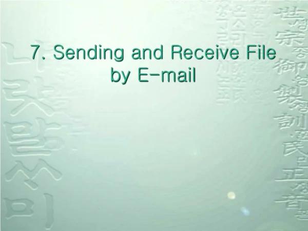 7. Sending and Receive File by E-mail