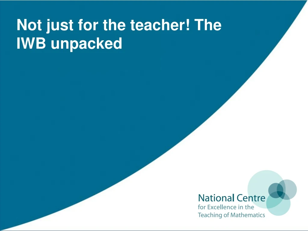 not just for the teacher the iwb unpacked