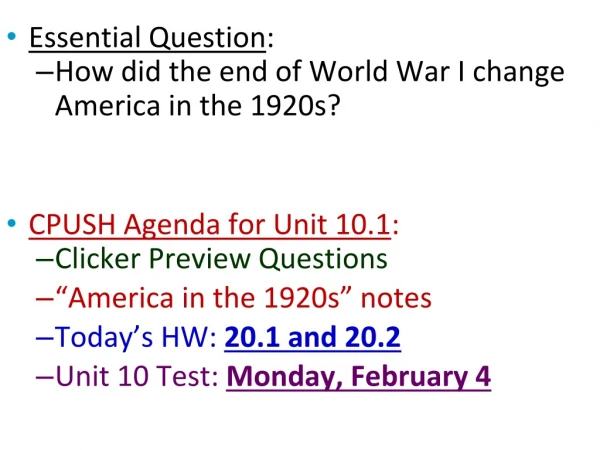 Essential Question : How did the end of World War I change America in the 1920s?