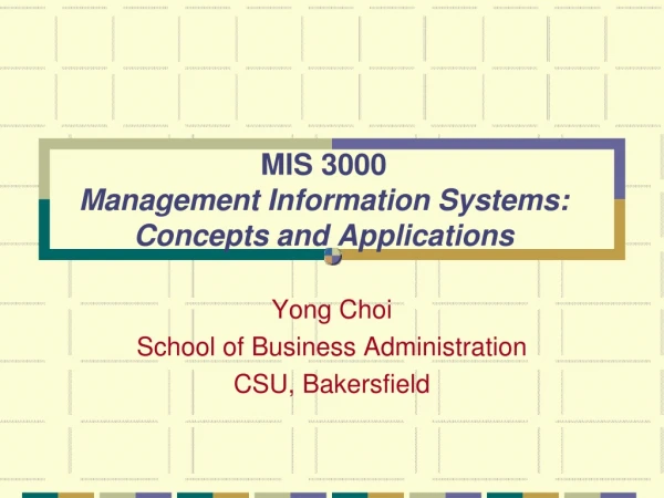 MIS 3000 Management Information Systems: Concepts and Applications