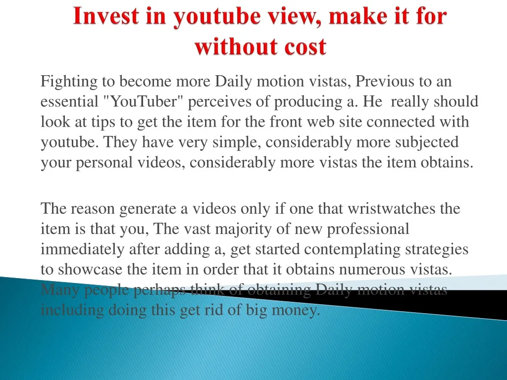 invest in youtube view make it for without cost