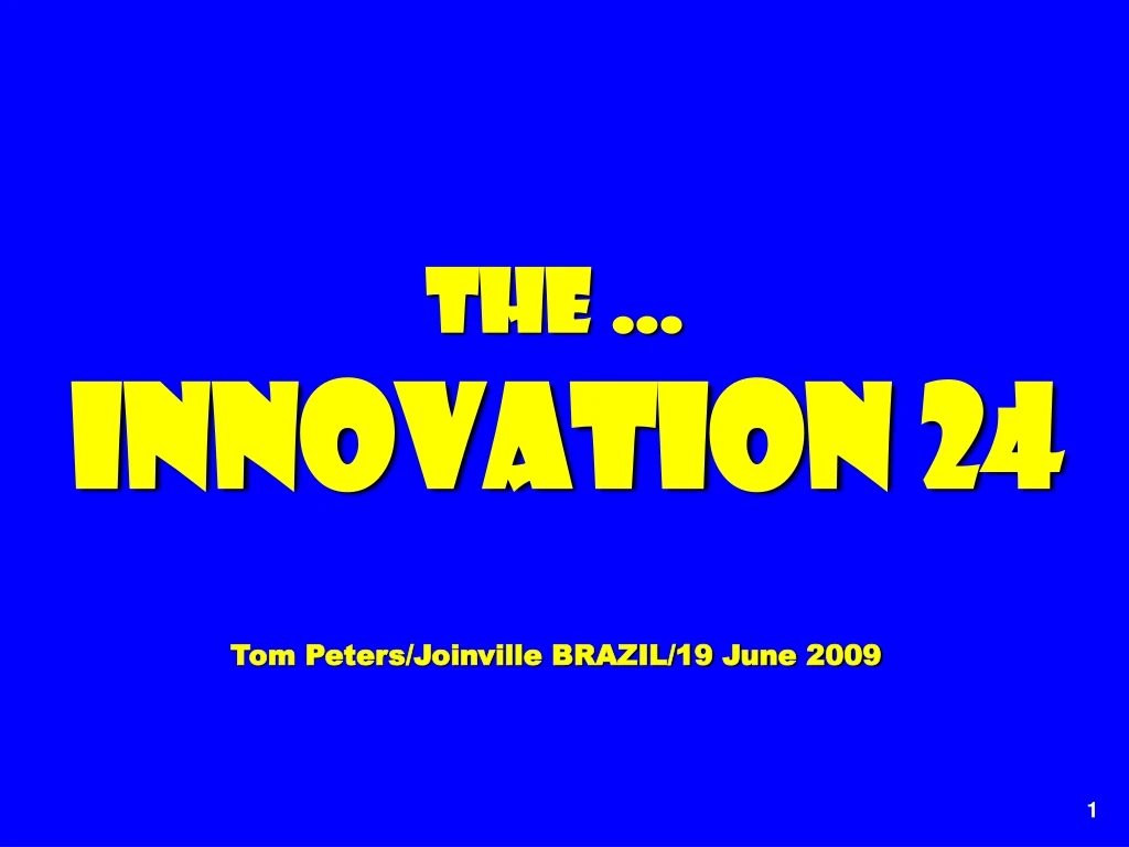 the innovation 24 tom peters joinville brazil