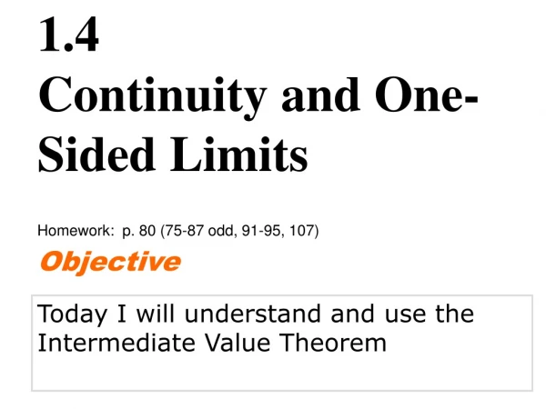 Today I will understand and use the Intermediate Value Theorem