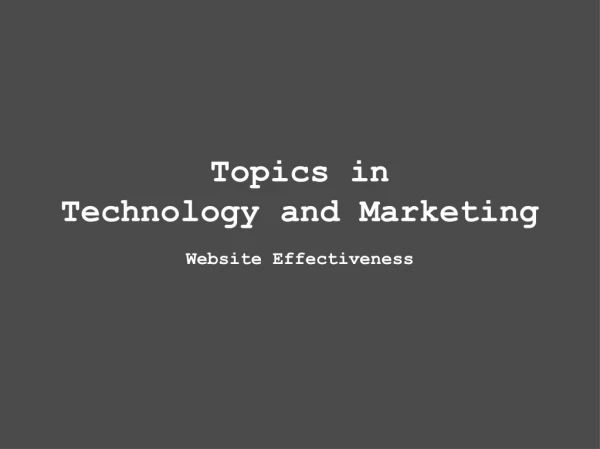 Topics in Technology and Marketing Website Effectiveness