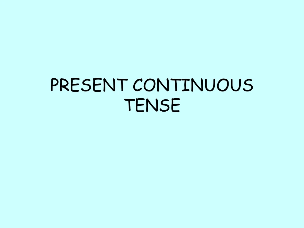 present continuous tense