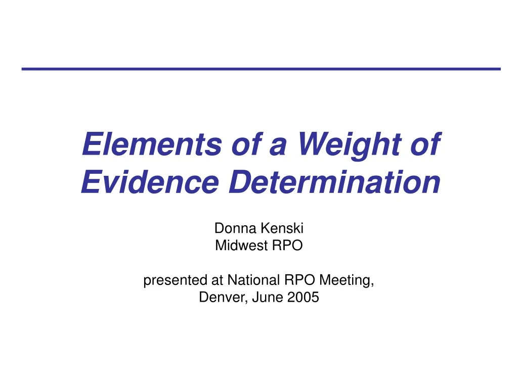 elements of a weight of evidence determination