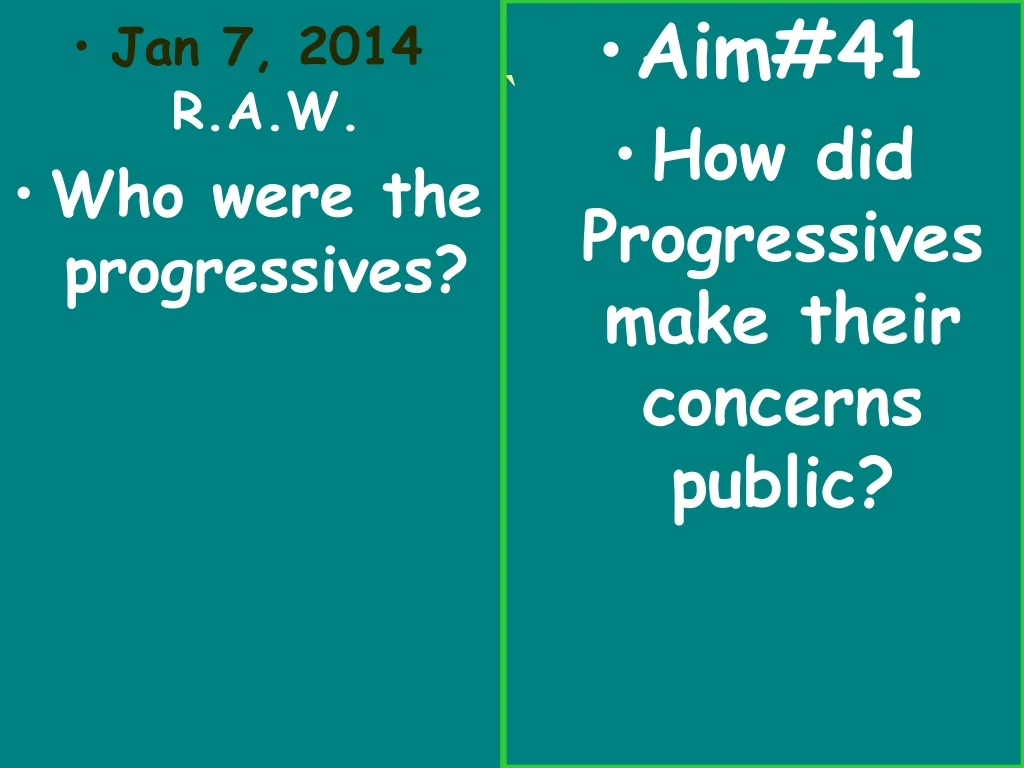 jan 7 2014 r a w who were the progressives