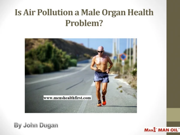 Is Air Pollution a Male Organ Health Problem?