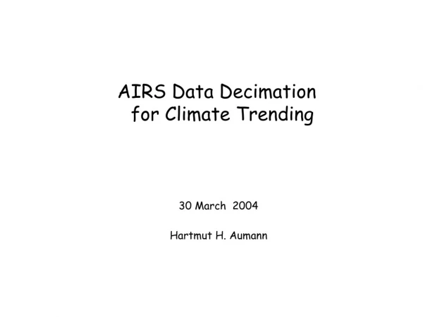 AIRS Data Decimation for Climate Trending