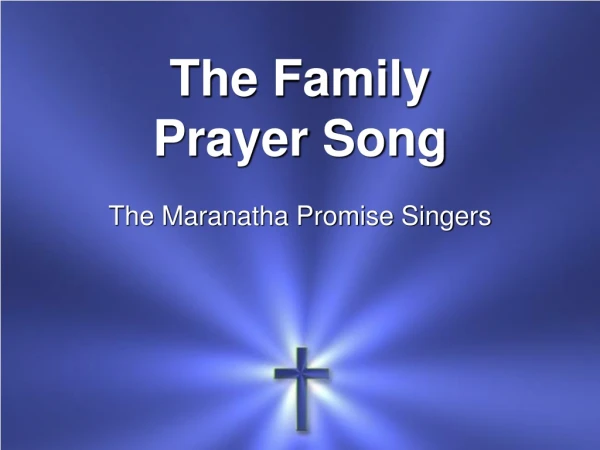 The Family Prayer Song The Maranatha Promise Singers