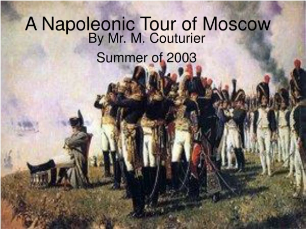 A Napoleonic Tour of Moscow