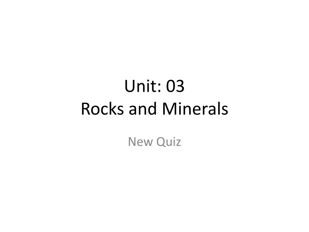 unit 03 rocks and minerals