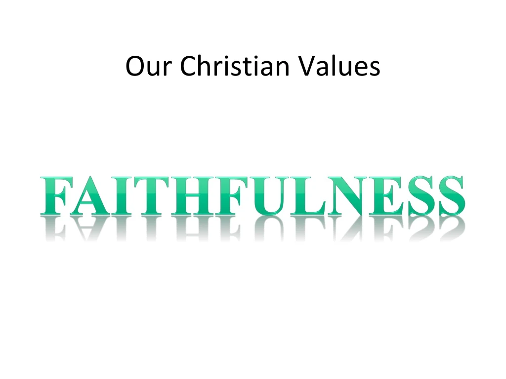 our christian values