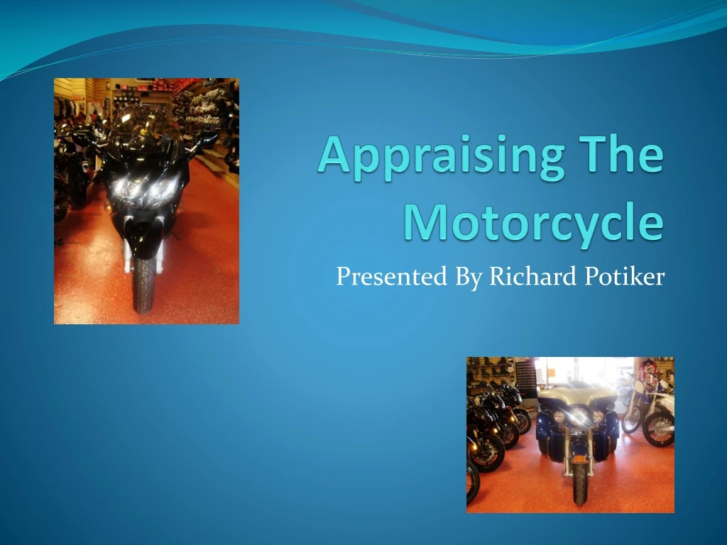 appraising the motorcycle