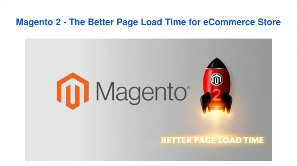 magento 2 the better page load time for ecommerce store