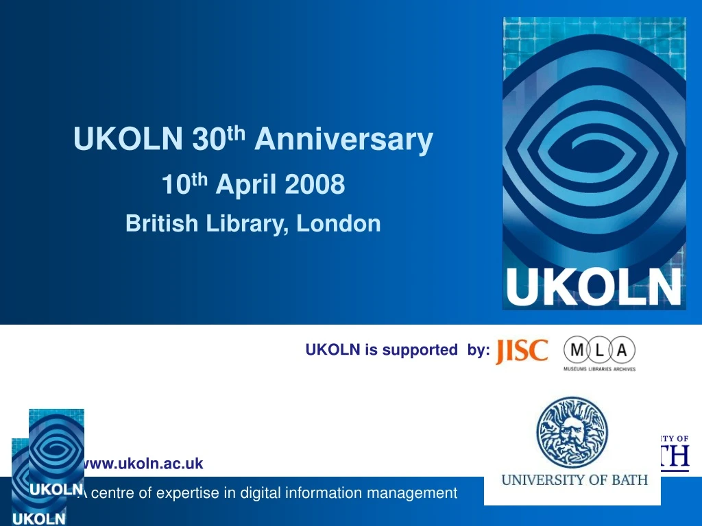 ukoln 30 th anniversary 10 th april 2008 british