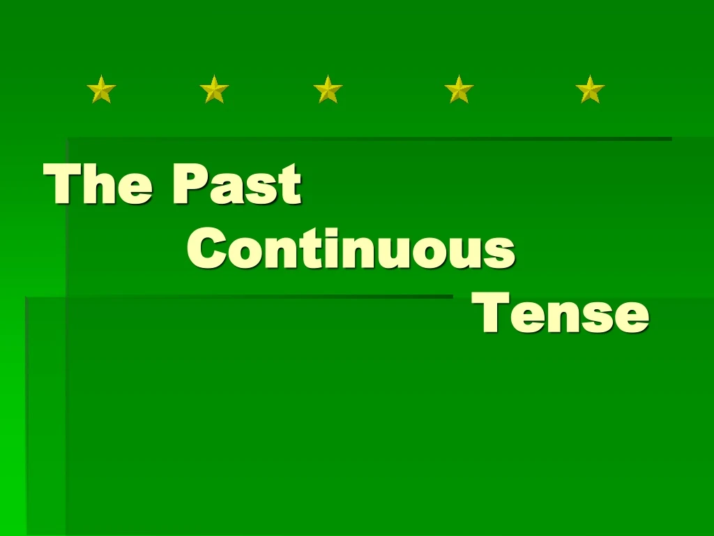 the past continuous tense