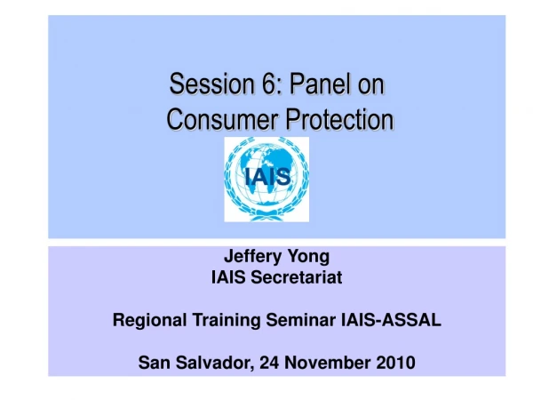 Session 6: Panel on Consumer Protection