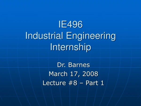 IE496 Industrial Engineering Internship