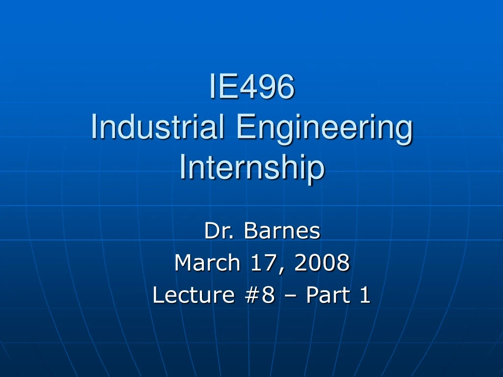 ie496 industrial engineering internship