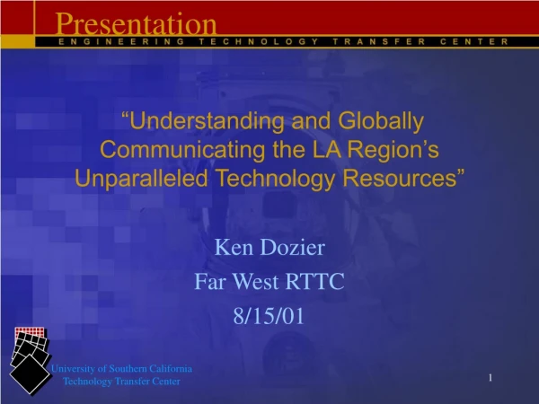 “Understanding and Globally Communicating the LA Region’s Unparalleled Technology Resources”