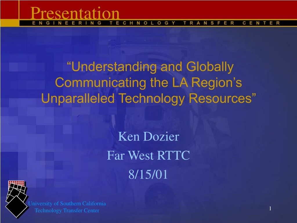 understanding and globally communicating the la region s unparalleled technology resources