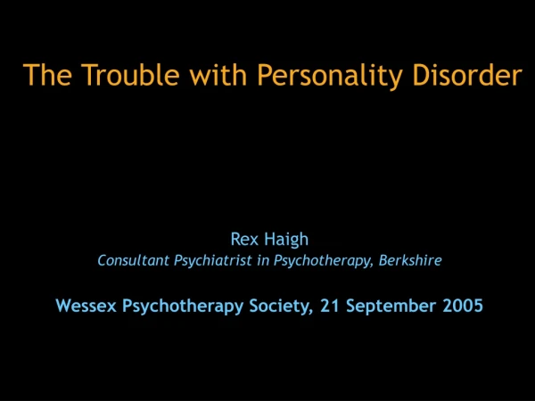 The Trouble with Personality Disorder