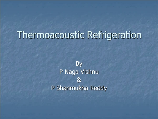 Thermoacoustic Refrigeration