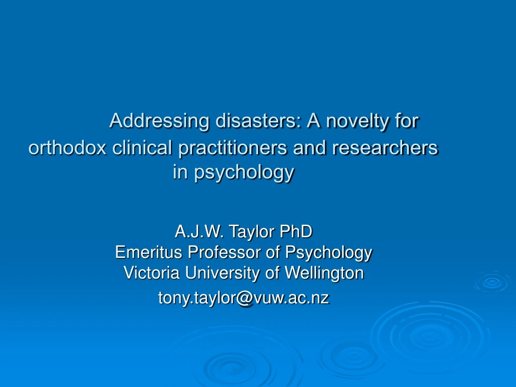 addressing disasters a novelty for orthodox clinical practitioners and researchers in psychology