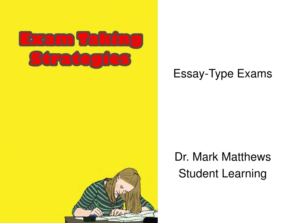 essay type exams dr mark matthews student learning