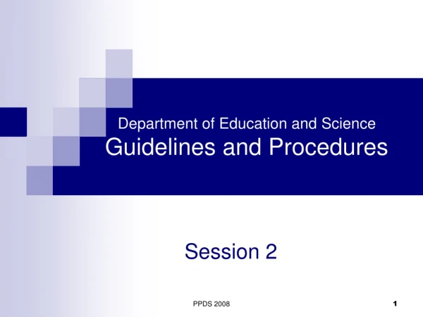 Department of Education and Science Guidelines and Procedures