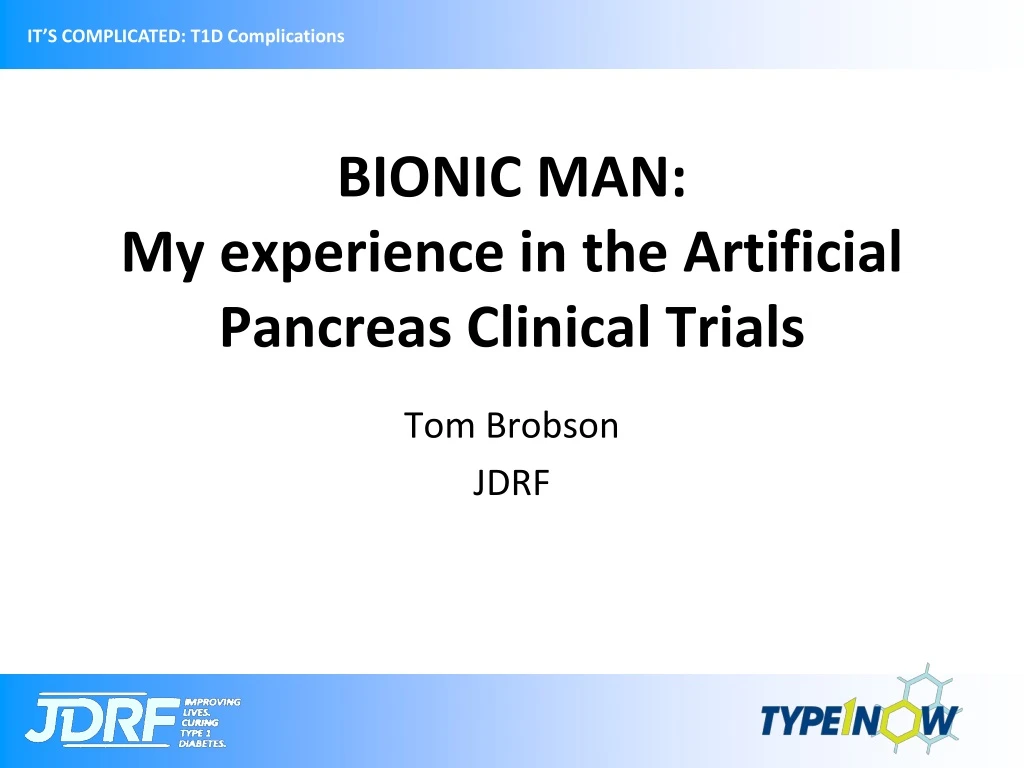 bionic man my experience in the artificial pancreas clinical trials