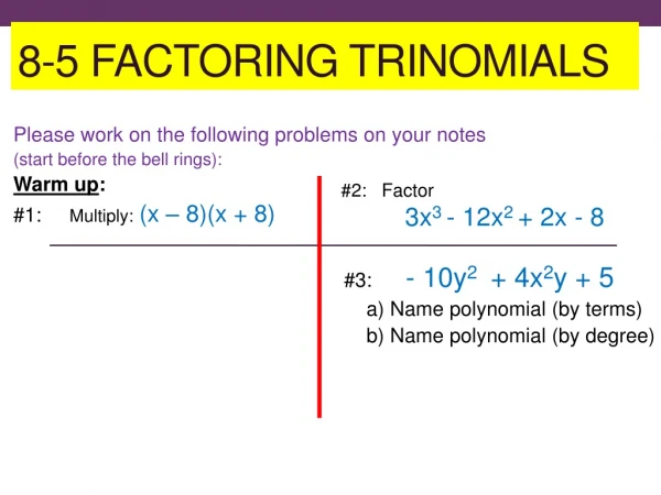 8-5 Factoring Trinomials