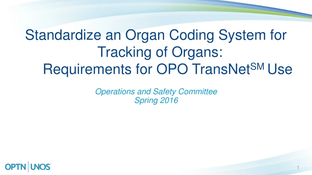 standardize an organ coding system for tracking of organs requirements for opo transnet sm use