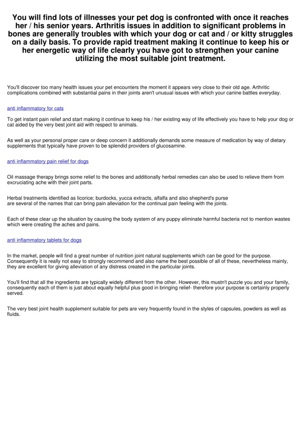 There are lots of conditions your pet dog is confronted with as soon as it comes to his or her retirement years. Arthrit
