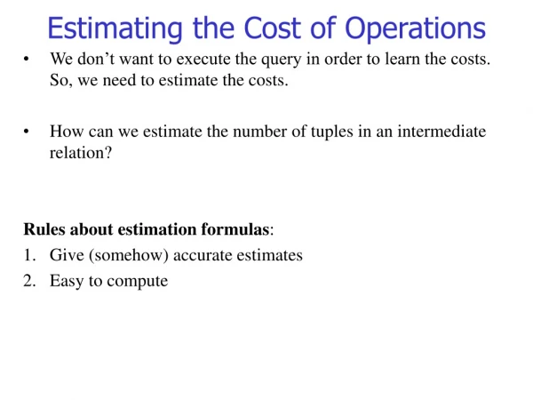 Estimating the Cost of Operations