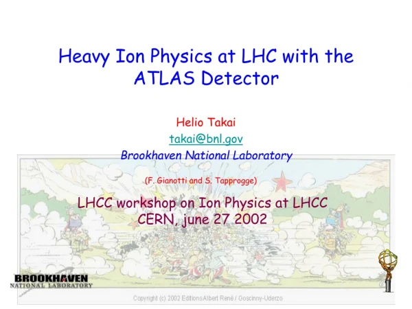 Heavy Ion Physics at LHC with the ATLAS Detector