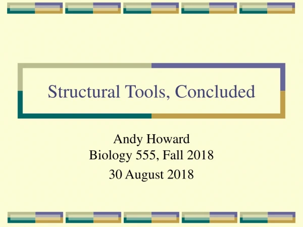 Structural Tools, Concluded