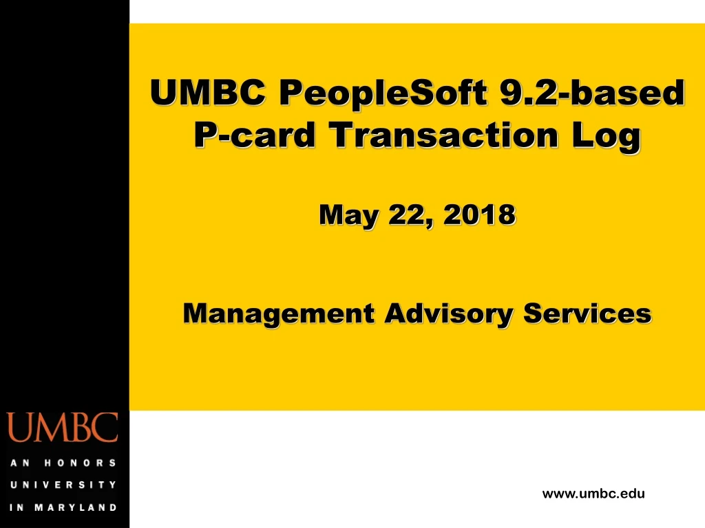 umbc peoplesoft 9 2 based p card transaction log may 22 2018 management advisory services