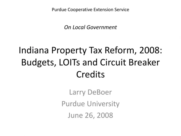 Larry DeBoer Purdue University June 26, 2008