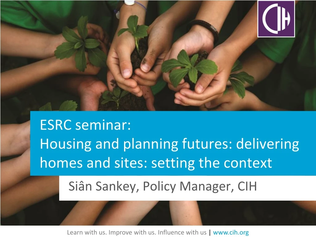 esrc seminar housing and planning futures delivering homes and sites setting the context